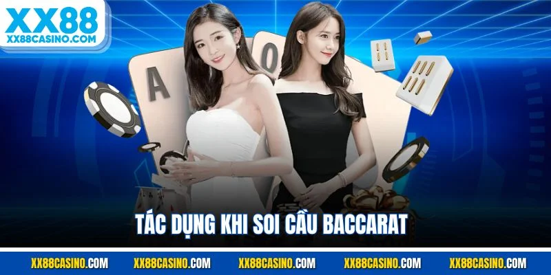 Tác dụng khi soi cầu baccarat